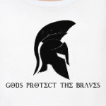 Gods protect the braves