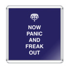 Магнит 6.5 x 6.5 см Now panic and freak out