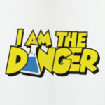 I am the danger