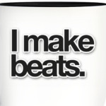 'I Make Beats'