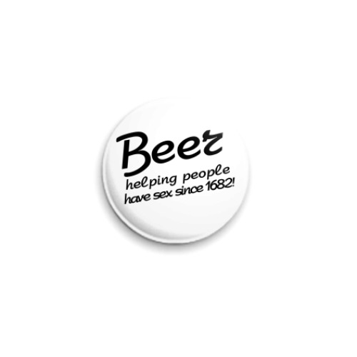 Значок 25мм Beer helping people