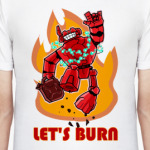 Let's burn!