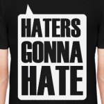 Haters gonna hate
