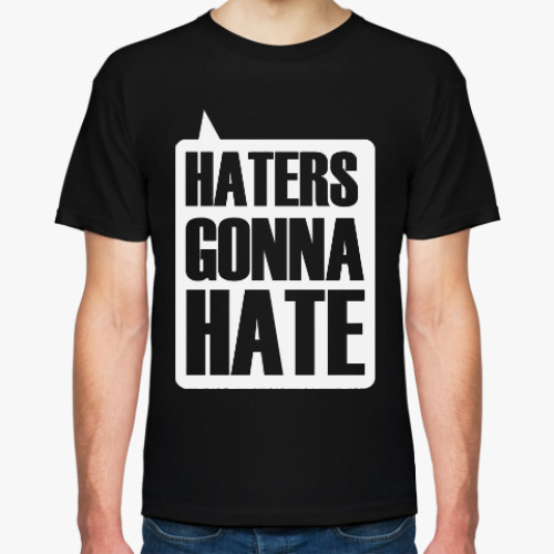Футболка с принтом Haters gonna hate