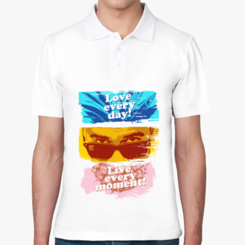 Рубашка поло Люби каждый день, проживай каждый момент!