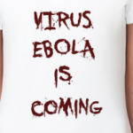 Virus Ebola is Coming