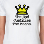 The End jusfies the means