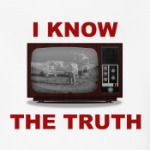  I know the truth
