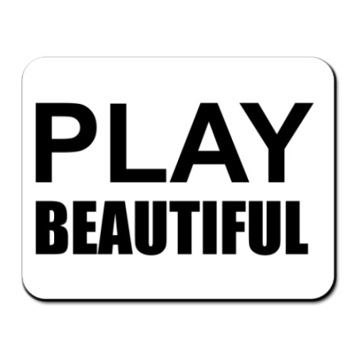 Коврик для мыши Play Beautiful