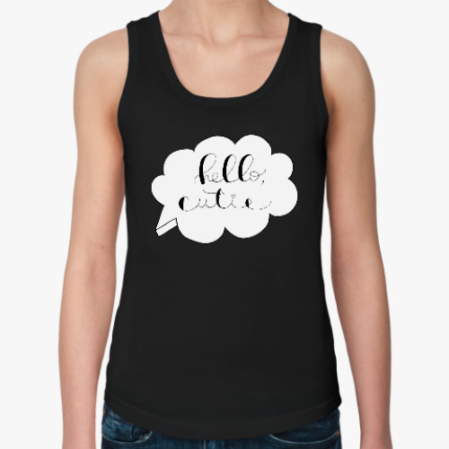 Женская майка с принтом Привет, милашка! /Hello, cutie