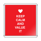 Keep calm and value it
