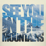 Увидимся в горах