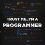Trust me, i'm a PROGRAMMER