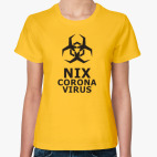 Nix! Coronavirus