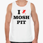 I love mosh pit