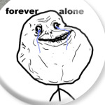 forever alone