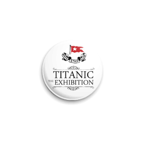 Значок 25мм с принтом Titanic-Exhibition