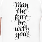 may the force be with you