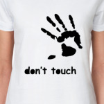 Don't touch
