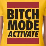 Bitch Mode