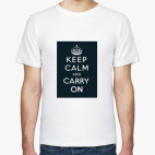 Keep calm and carry on