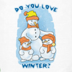 Winter is coming. Do you love it?