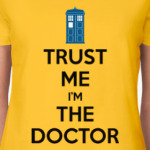 Trust me i'm the Doctor