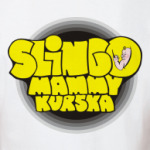 'SlingoMammyKurska'