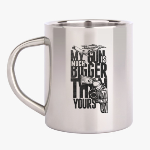 Кружка металлическая с принтом Мой ствол больше твоего