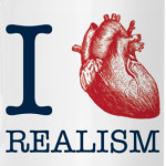 i love realism
