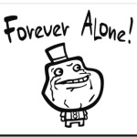 Forever Alone