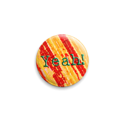Значок 25мм Yeah!