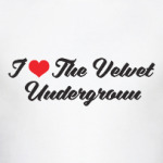 I love The Velvet Underground