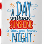 A Day Without Sunshine