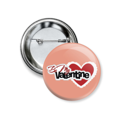 Значок 37мм Be my Valentine