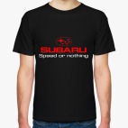 'Subaru Speed or nothing'