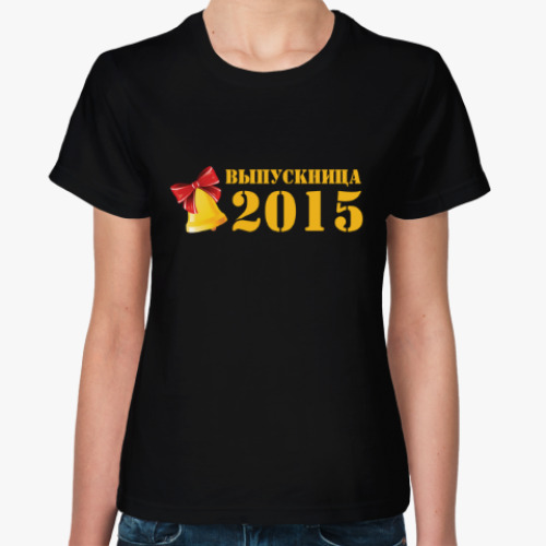 Женская футболка Выпускница 2015