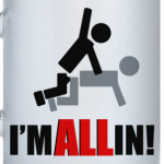 I'm All In