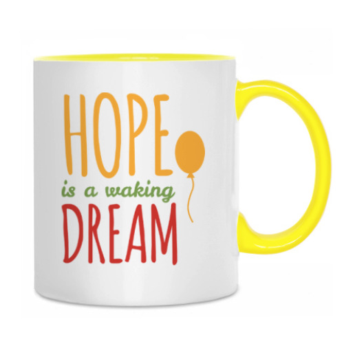 Кружка с принтом про мечту и надежду