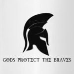 Gods protect the braves,спарта