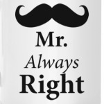 Mr. Always Right