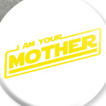 Я твоя мать