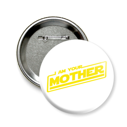 Значок 58мм с принтом Я твоя мать