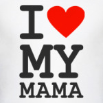I love my mama
