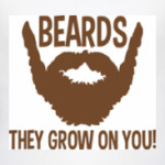 Beards they grow on you!