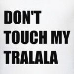 Don't touch