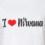 I love Nirvana