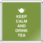 Keep calm and drink tea