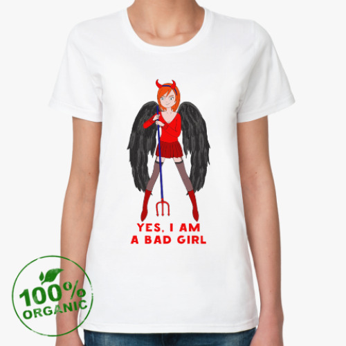 Женская футболка из органик-хлопка с принтом Yes i am a bad girl