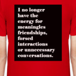 I NO LONGER HAVE THE ENERGY FOR